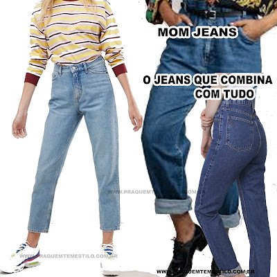 Mom jeans: o jeans que combina com tudo. 8 maneiras de como usar na próxima estação