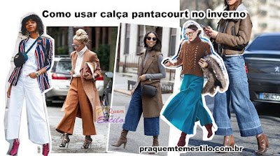 Como usar calça pantacourt no inverno?