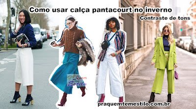 Como usar calça pantacourt no inverno?